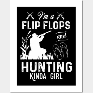 I'm A Flip Flops And Hunting Kinda Girl Posters and Art